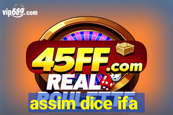 assim dice ifa
